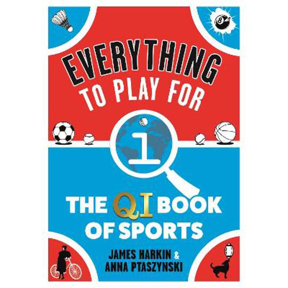 Everything to Play For: The QI Book of Sports (Hardback) - James Harkin